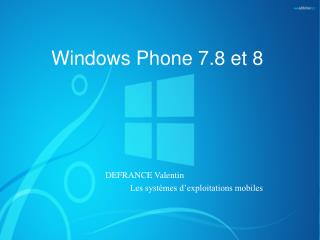 Windows Phone 7.8 et 8