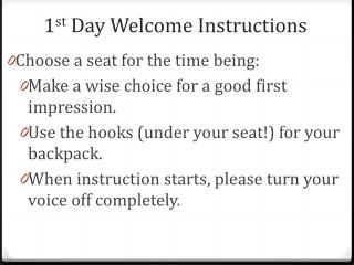 1 st Day Welcome Instructions