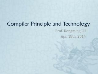 Compiler Principle and Technology