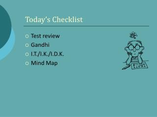 Today’s Checklist
