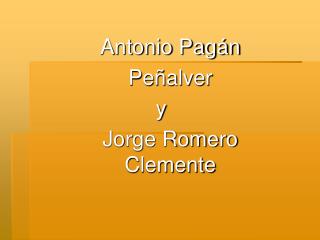 Antonio Pagán Peñalver y Jorge Romero Clemente