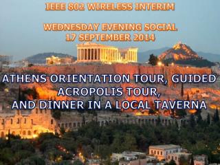 IEEE 802 WIRELESS INTERIM WEDNESDAY EVENING SOCIAL 17 SEPTEMBER 2014
