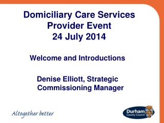 Domiciliary Care Services Provider Event 24 July 2014