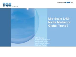 Mid-Scale LNG – Niche Market or Global Trend?