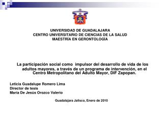 UNIVERSIDAD DE GUADALAJARA CENTRO UNIVERSITARIO DE CIENCIAS DE LA SALUD MAESTRÍA EN GERONTOLOGÍA