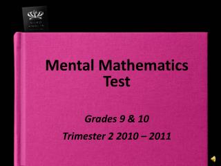 Mental Mathematics Test Grades 9 &amp; 10 Trimester 2 2010 – 2011