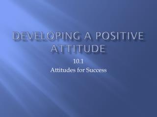 Developing A Positive Attitude