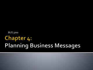 Chapter 4: Planning Business Messages