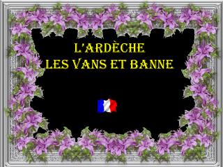 l’Ardèche Les Vans et Banne