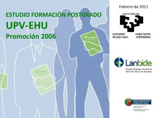 ESTUDIO FORMACIÓN POSTGRADO UPV-EHU Promoción 2006