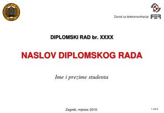 DIPLOMSKI RAD br. XXXX NASLOV DIPLOMSKOG RADA