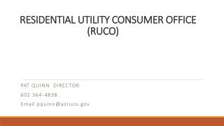 RESIDENTIAL UTILITY CONSUMER OFFICE 				(RUCO)