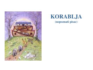 KORABLJA (nepoznati pisac)