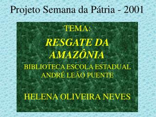 Projeto Semana da Pátria - 2001