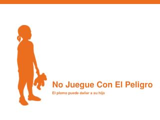 No Juegue Con El Peligro