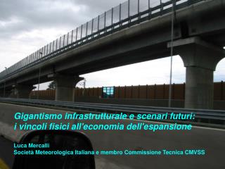 Gigantismo infrastrutturale e scenari futuri: i vincoli fisici all'economia dell'espansione