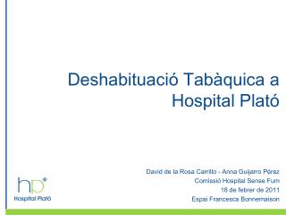 Deshabituació Tabàquica a Hospital Plató