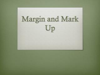 Margin and Mark Up