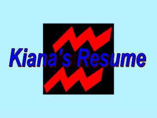 Kiana's Resume