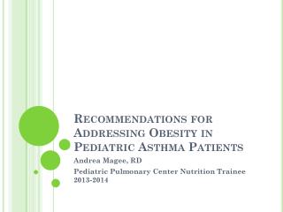 Recommendations for Addressing Obesity in Pediatric Asthma Patients