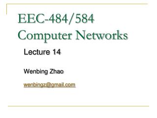 EEC-484/584 Computer Networks