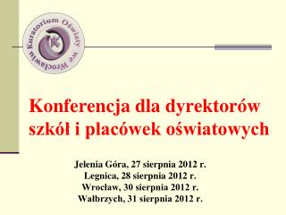 Konferencja dla dyrektorów szkół i placówek oświatowych