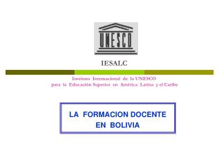 LA FORMACION DOCENTE EN BOLIVIA