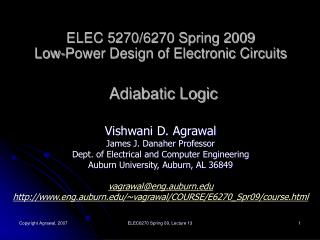 ELEC 5270/6270 Spring 2009 Low-Power Design of Electronic Circuits Adiabatic Logic