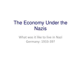 The Economy Under the Nazis