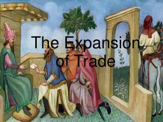 The Expansion of Trade