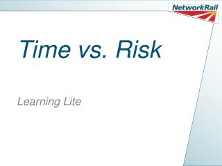 Time vs. Risk Learning Lite
