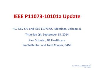 IEEE P11073-10101a Update HL7 DEV SIG and IEEE 11073 GC Meetings, Chicago, IL