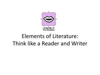 Elements of Literature: Think like a Reader and Writer