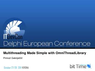 Multithreading Made Simple with OmniThreadLibrary