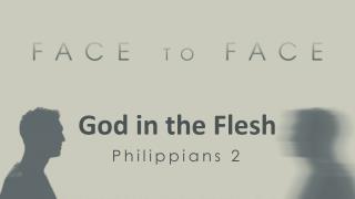 God in the Flesh Philippians 2