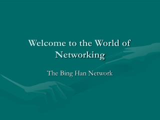 Welcome to the World of Networking