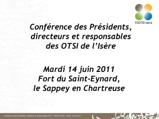 Conférence des Présidents, directeurs et responsables des OTSI de l’Isère