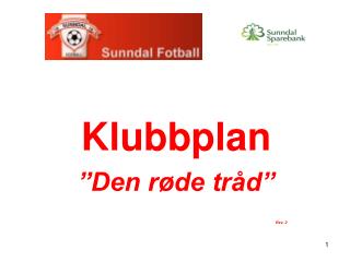 K lubbplan ”Den røde tråd ” 						Rev. 2