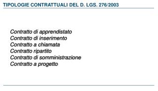 TIPOLOGIE CONTRATTUALI DEL D. LGS. 276/2003