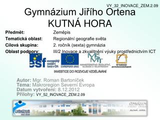 Gymnázium Jiřího Ortena KUTNÁ HORA