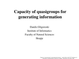 Capacity of quasigroups for generating information