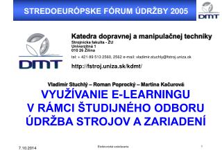 STREDOEURÓPSKE FÓRUM ÚDRŽBY 2005