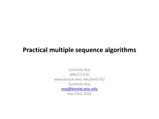 Practical multiple sequence algorithms