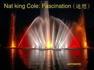 Nat king Cole: Fascination ( 迷 戀 )