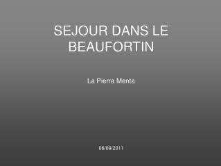 SEJOUR DANS LE BEAUFORTIN La Pierra Menta 06/09/2011