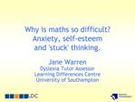 Why is maths so difficult Anxiety, self-esteem and stuck thinking.
