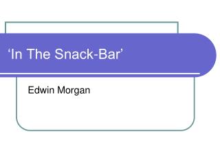 ‘In The Snack-Bar’
