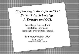 Einführung in die Informatik II Entwurf durch Verträge: 1. Verträge und OCL