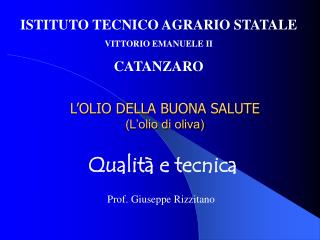 L’OLIO DELLA BUONA SALUTE (L’olio di oliva)