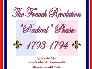 The French Revolution &quot;Radical&quot; Phase: 1793-1794